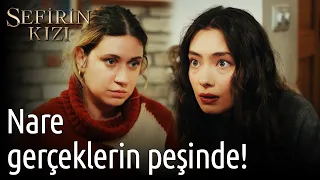 Sefirin Kızı 34  Bölüm - Nare Gerçeklerin Peşinde!