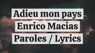 ADIEU MON PAYS - ENRICO MACIAS (PAROLES / LYRICS)