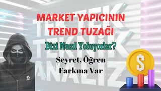 Market Yapıcı Piyasalarda Nasıl Tuzak Kurar?, Price Action Eğitimi, Teknik Analiz Dersleri