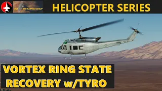 DCS Air Warfare Group - HELICOPTER SERIES - Vortex Ring State (VRS) Recovery w/TYRO of DCS DEBRIEF