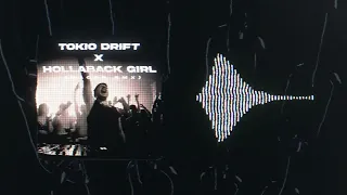 Tokio Drift x Hollaback Girl (Macon RMX)