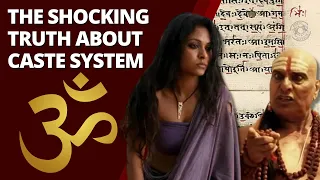 The Shocking Truth About Caste System & Hindusim