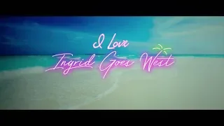 Ingrid Goes West - I Love It