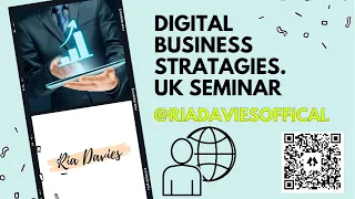 Digital Business Strategies UK Seminar by Ria Davies