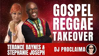 GOSPEL REGGAE | Terance Baynes x Stephanie Joseph | Gospel Reggae Takeover | DJ Proclaima