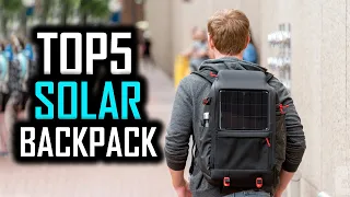 Top 5 Best Solar Backpack In 2022/ Most Powerful Solar Backpack