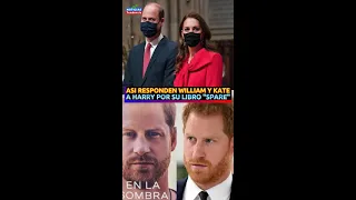 ASI RESPONDEN WILLIAM Y KATE A HARRY POR SU LIBRO "SPARE" #williamkate #príncipeharry #meghanmarkle