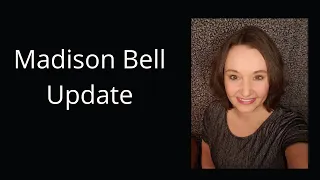 Madison Bell Update