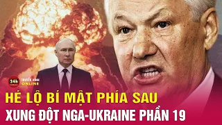 Hé lộ bí mật phía sau xung đột Nga-Ukraine phần 19: Vì sao nước Nga có thể thách thức Mỹ,phương Tây?