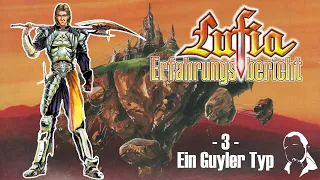 Lufia Erfahrungsbericht - 03 - Ein Guyler Typ