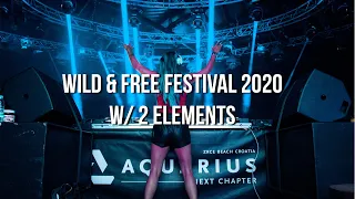 Wild & Free Festival 2019 w/ 2 Elements @ Aquarius Club