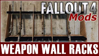 Fallout 4 Mods - Weapon Wall Racks