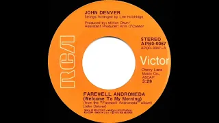 1973 John Denver - Farewell Andromeda (Welcome To My Morning) (45 single version)