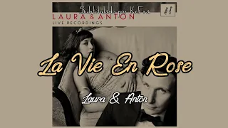 La Vie En Rose - Laura & Anton (sub Español - Francés)