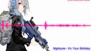 Nightcore - It's Your Birthday