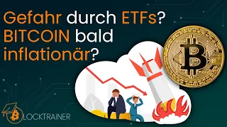 Sind ETFs eine Gefahr für BITCOIN wie für Gold? BTC Inflation durch ETFs?!