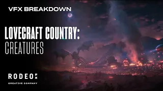 Lovecraft Country | Creatures VFX Breakdown by Rodeo FX