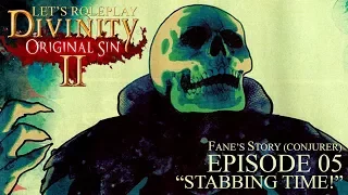 Divinity Original Sin 2 Fane's Story Ep.05 Stabbing Time!