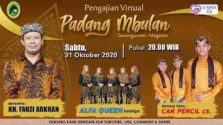 KH. FAUZI ARKHAN & CAK PERCIL cs. // Pengajian PADANG MBULAN VIRTUAL (31 oktober 2020)