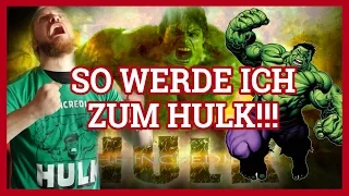 Wie man zum Hulk wird....