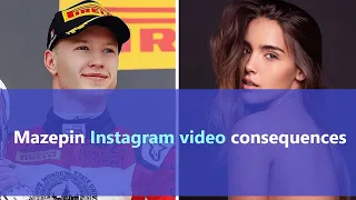 Mazepin Instagram video - what should be done with Nikita Mazepin F1 career after that?