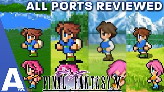 Which Version of Final Fantasy V Should You Play? - All Ports Reviewed & Compared