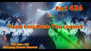 Tuam Leej Kuab The Hmong Shaman Warrior ( Part 426 ) 14/3/2024
