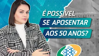 Como se aposentar aos 50 anos de idade? É possível?