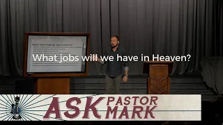 What jobs will we have in Heaven?
