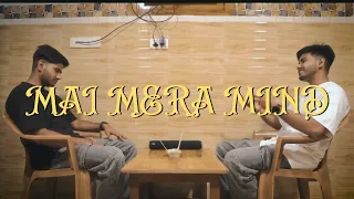 Vistaa - Mai Mera Mind (Prod By -  Audio Fusion - QUOSMIC) Official Music Video 2024