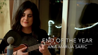 End of the Year (Original) by Ana-Marija Saric | Last Song of the Year 2016