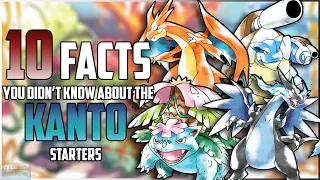 10 FACTS You DIDN'T KNOW About The KANTO STARTERS!