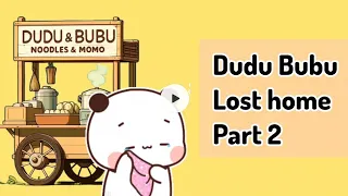 Dudu Bubu house got sold 😱 | part 2 *with dialogue audio* | S2-E6 | dudu bubu fluffy Stories