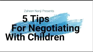 5 Tips For Negotiating With Children