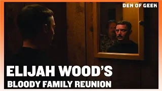 Come To Daddy: Elijah Wood's Bloody Family Reunion