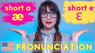 How to Pronounce Short a /æ/ vs. Short e /ɛ/ in American English