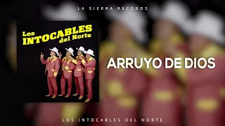 Los Intocables Del Norte - Arruyo De Dios