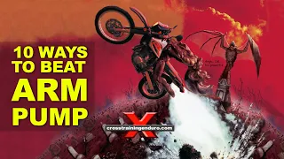 10 ways to beat arm pump for enduro and motocross riders︱Cross Training Enduro