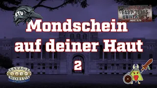 Mondschein auf deiner Haut #2 | ETU  ( Savage Worlds, Pen & Paper, Actual Play )