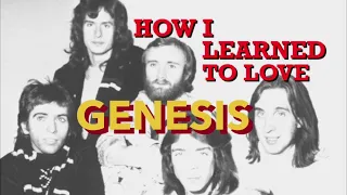 HOW I LEARNED TO LOVE GENESIS