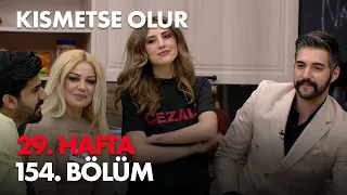 Kısmetse Olur 29. Hafta 154. Bölüm - Full Bölüm