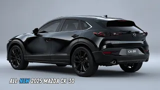 FUTURISTIC DESIGN! New 2025 Mazda CX-30 - UPCOMING