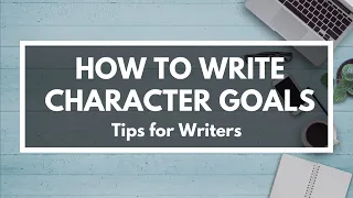 Tips for Writing Effective Character Goals