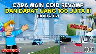 CARA MAIN CDID REVAMP TERBARU DI PC DAN HP + DAPAT UANG GRATIS | TUTORIAL ROBLOX Car Driving Indo