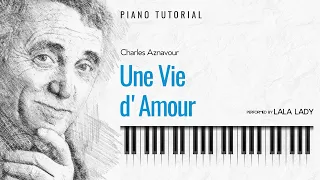 Une Vie d’Amour ❤️ Charles Aznavour I Piano Tutorial🎹
