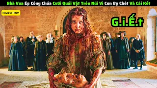 Nhà Vua Ép Công Chúa Cưới Quái Vật Trên Núi Vì Con Bọ Chét Và Cái Kết|| review phim