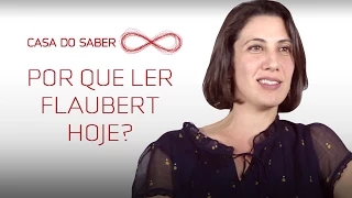 Por que ler Flaubert hoje? | Verónica Galíndez