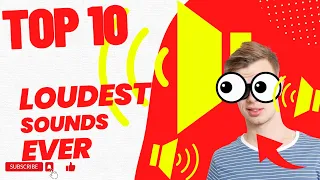 Brendan's Top 10 LOUDEST Sounds Ever Heard!!