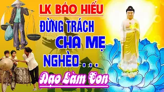 Vu Lan Báo Hiếu 2023 - Hát Về Mẹ Cha Hay Nhất 2023 #ĐỪNGTRÁCHCHAMẸNGHÈO #108 Bài Vừa Nghe Vừa Khóc