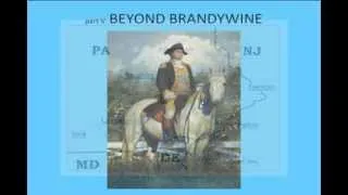 Battle Of Brandywine - Part 5 - Beyond Brandywine